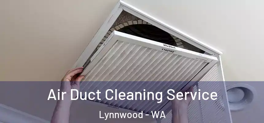  Air Duct Cleaning Service Lynnwood - WA